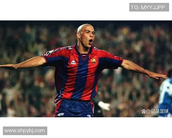 罗纳尔多时代的足球明星们如何塑造现代足球的魅力与传奇